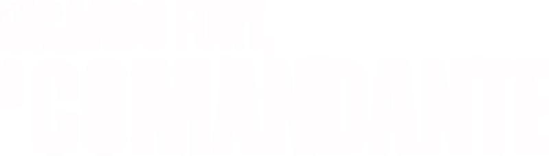Ricardo Fort: O Comandante