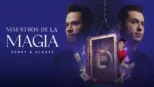 thumbnail - Henry y Klauss: Maestros de la Magia
