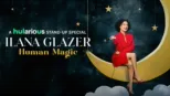 thumbnail - Ilana Glazer: Human Magic