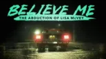 thumbnail - Believe Me: The Abduction of Lisa McVey