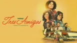 thumbnail - Tres amigas, todos los domingos