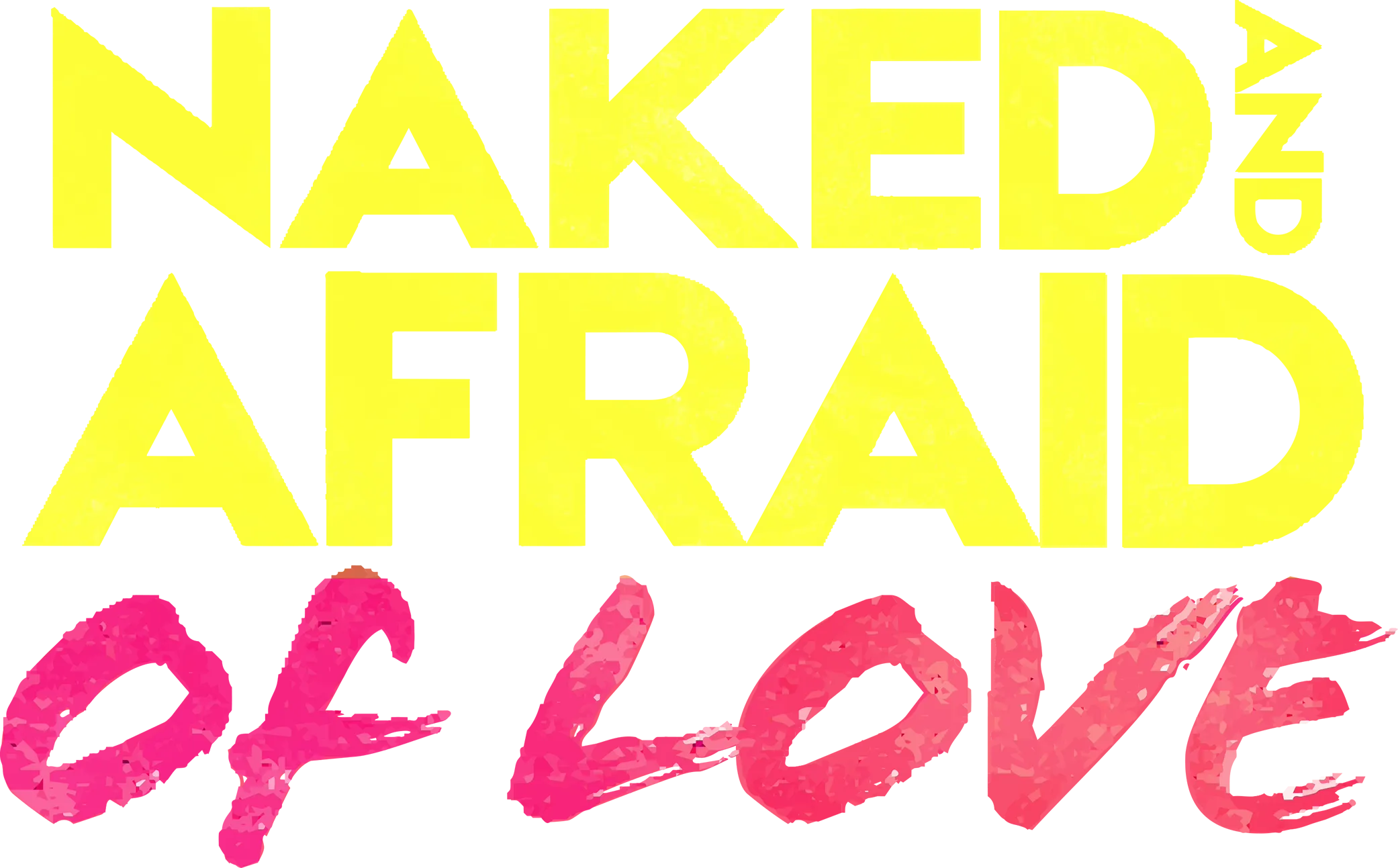 Naked and Afraid of Love