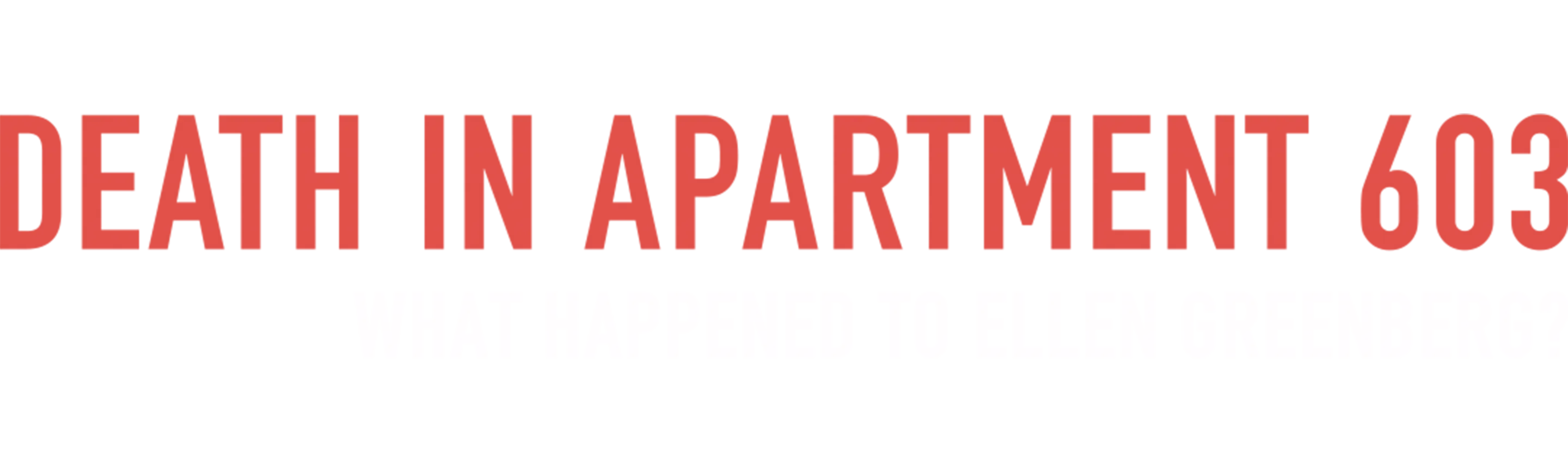 Death in Apartment 603: What Happened to Ellen Greenberg?
