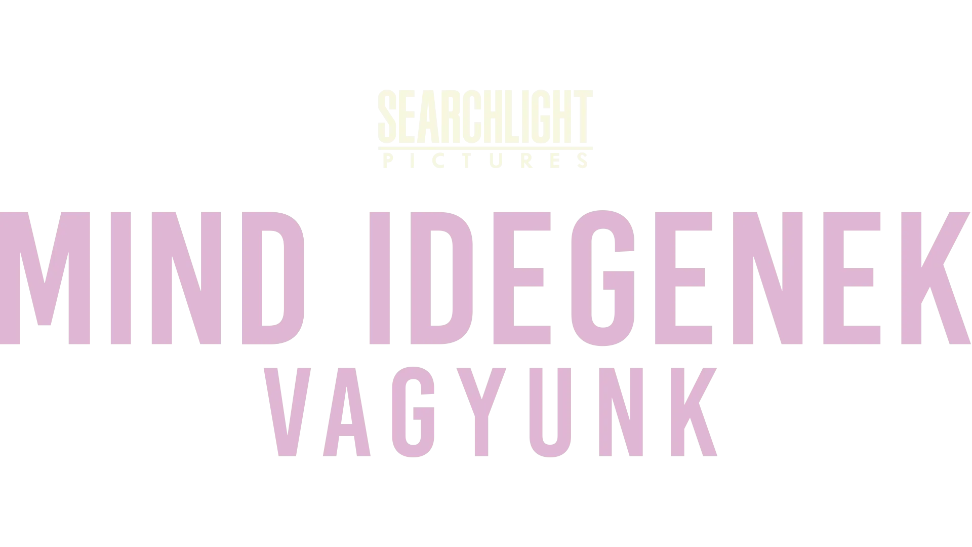 Mind idegenek vagyunk