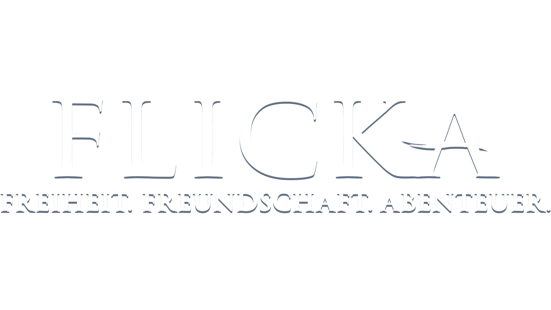 Flicka – Freiheit. Freundschaft. Abenteuer.