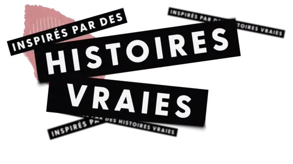 Inspirés par des histoires vraies