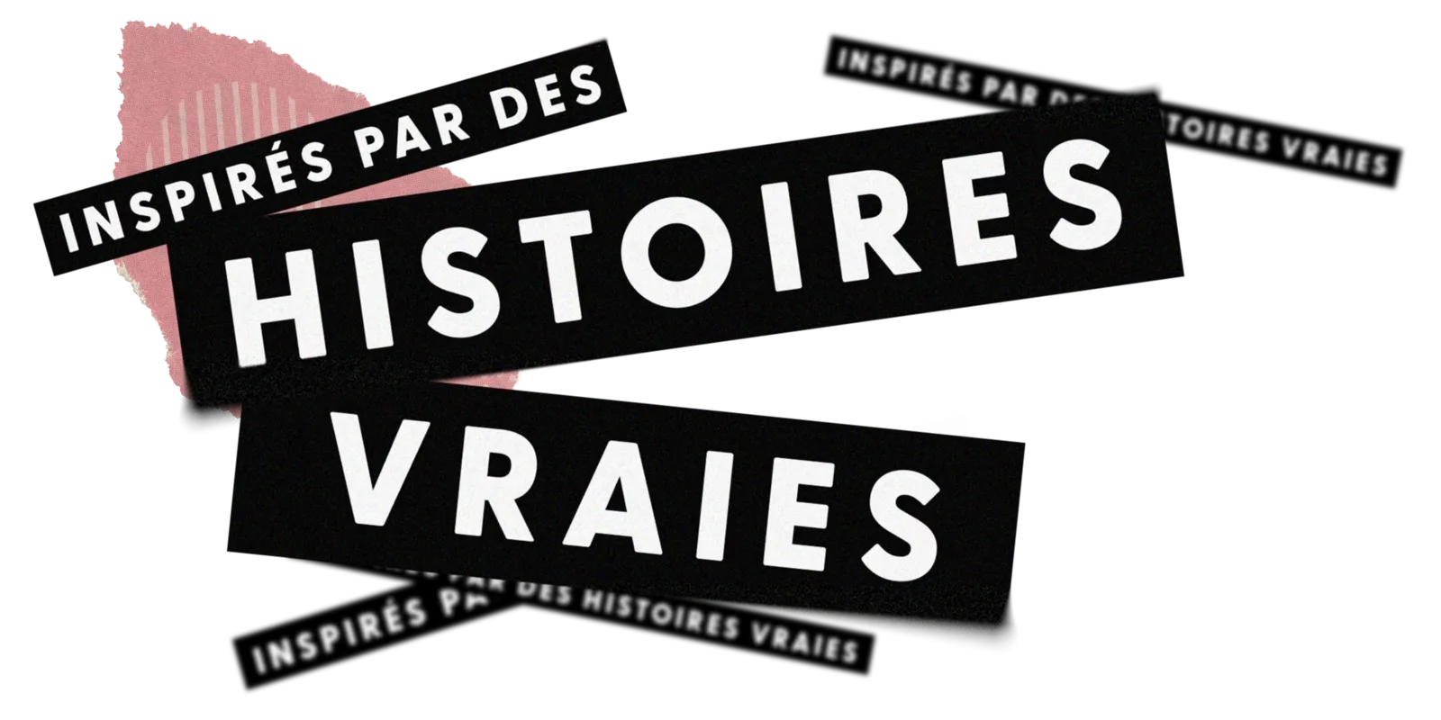 Inspirés par des histoires vraies