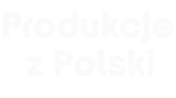 Produkcje z Polski