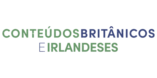 Conteúdos Britânicos e Irlandeses