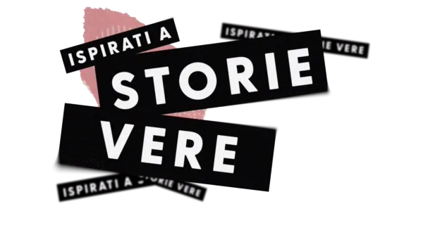Ispirati a storie vere