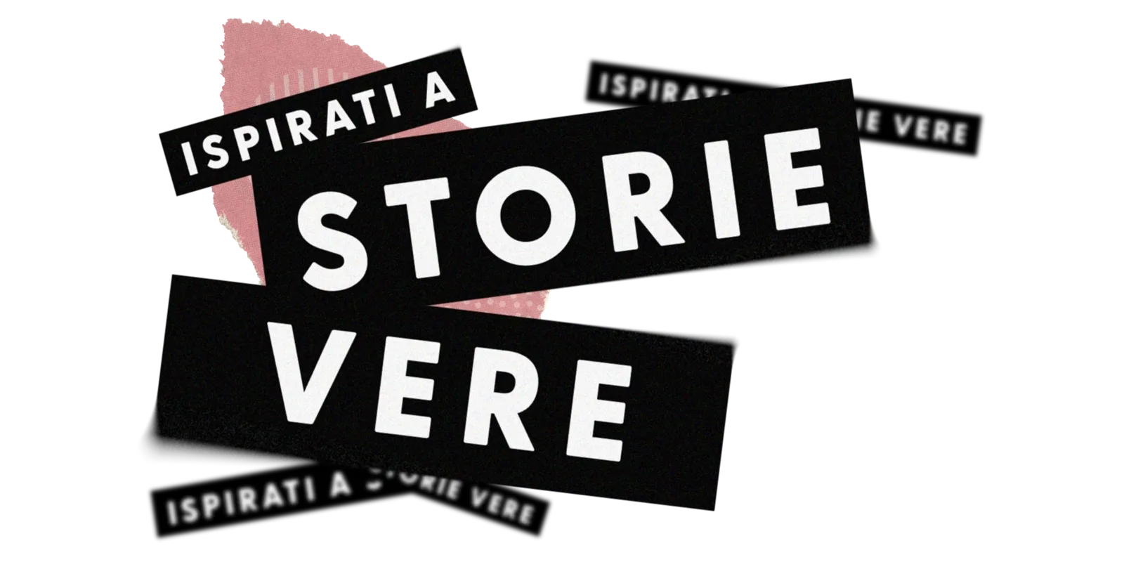 Ispirati a storie vere