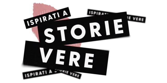 Ispirati a storie vere