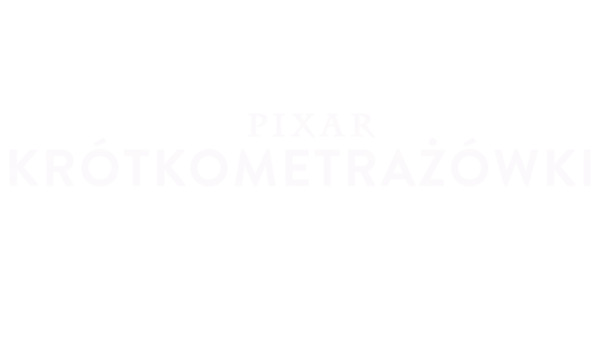 Krótkometrażówki Pixara