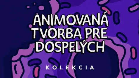 thumbnail - Animovaná tvorba pre dospelých