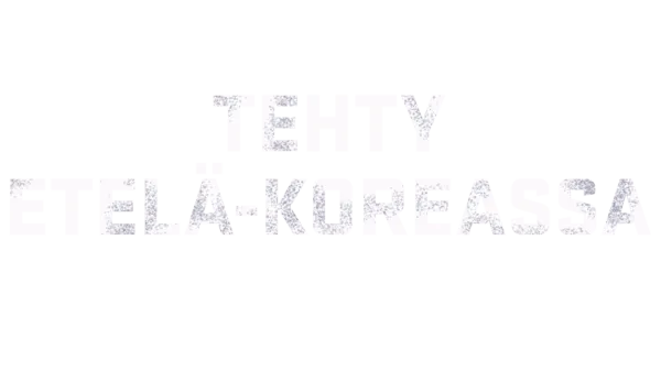Tehty Etelä-Koreassa