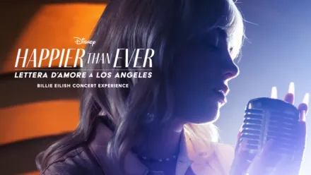 thumbnail - Happier Than Ever: Lettera d'amore a Los Angeles