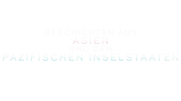 Geschichten aus Asien und den pazifischen Inselstaaten