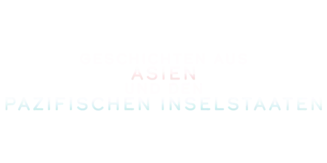 Geschichten aus Asien und den pazifischen Inselstaaten