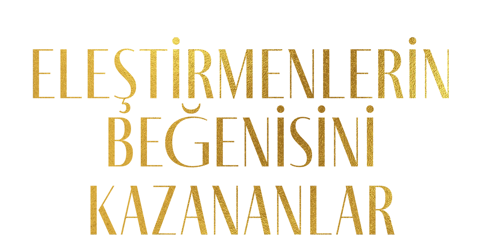 Eleştirmenlerin Beğenisini Kazananlar