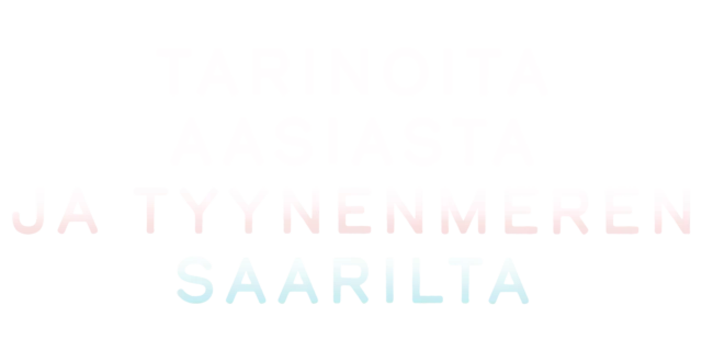 Tarinoita Aasiasta ja Tyynenmeren saarilta