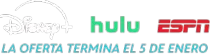 Disney+ Hulu ESPN LA OFERTA TERMINA PRONTO