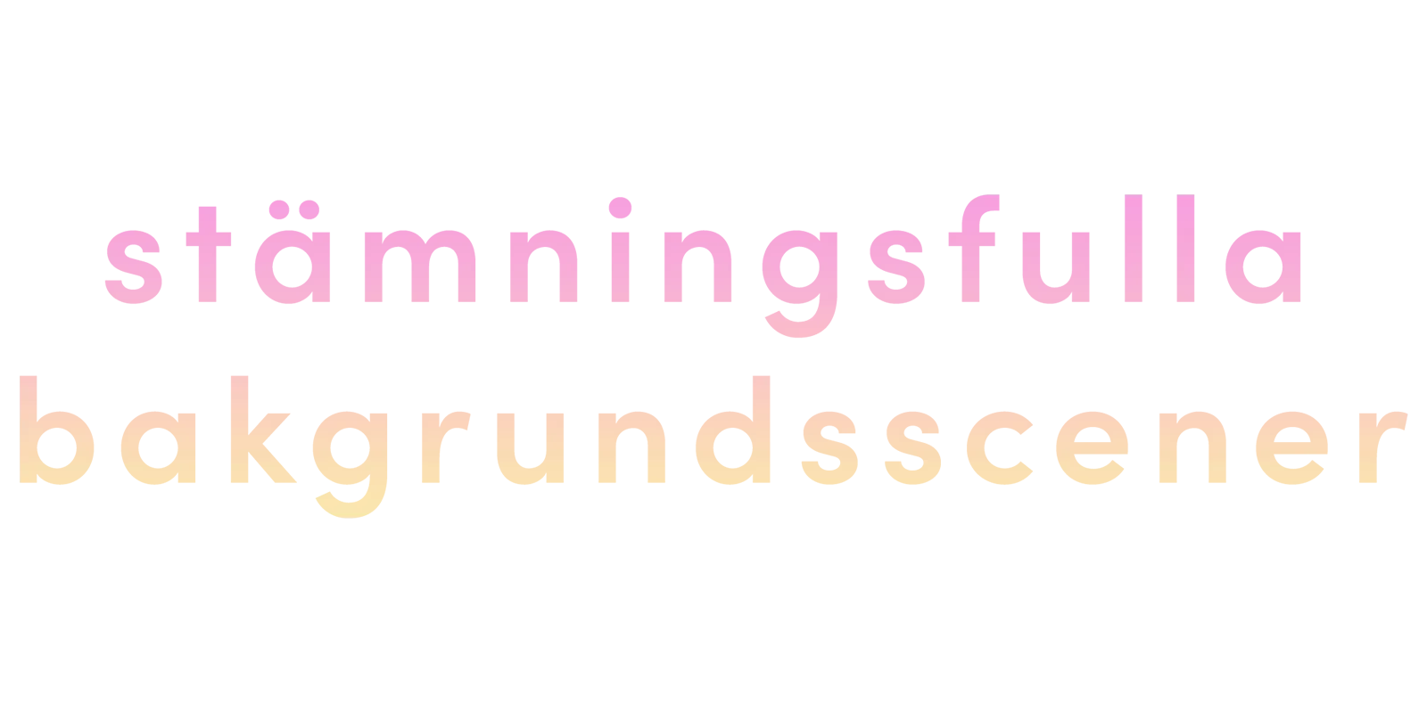 Bakgrundsscener: Stämning