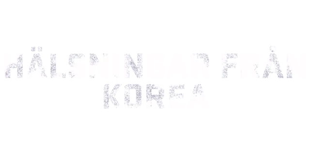 Hälsningar från Korea