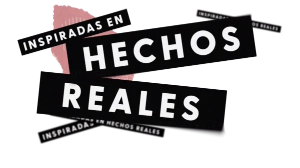 Inspiradas en hechos reales