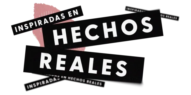 Inspiradas en hechos reales