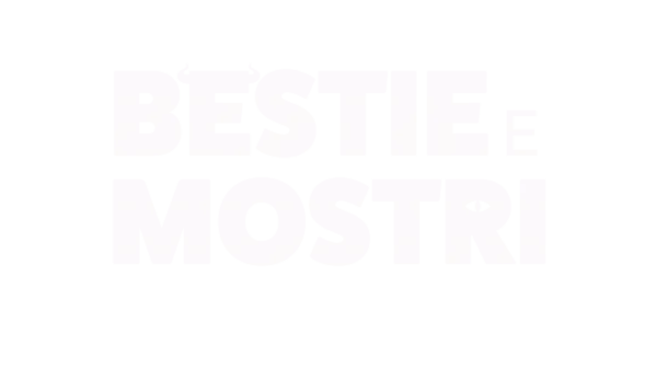 Bestie e mostri