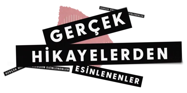 Gerçek Hikayelerden Esinlenenler