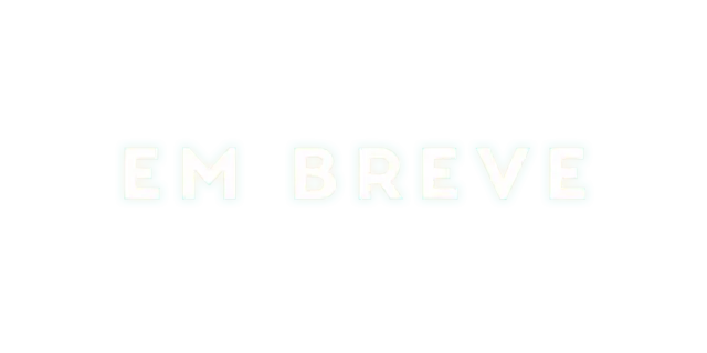 Em Breve