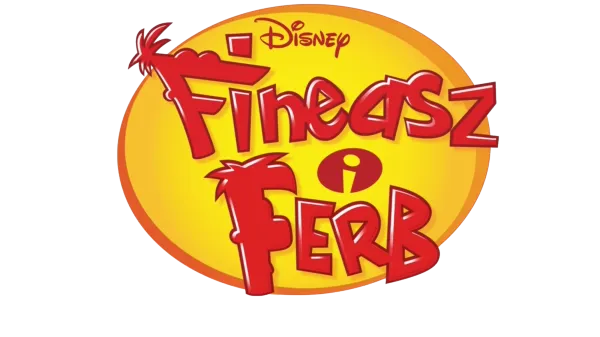 Fineasz i Ferb