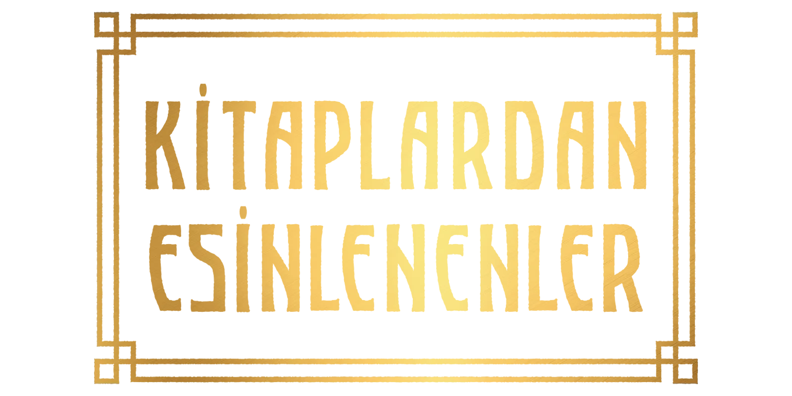 Kitaplardan Esinlenenler