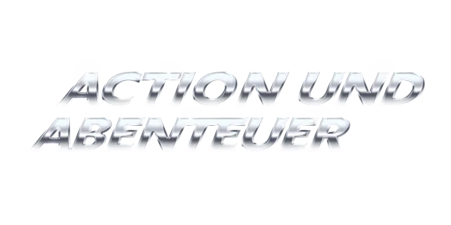 Action und Abenteuer