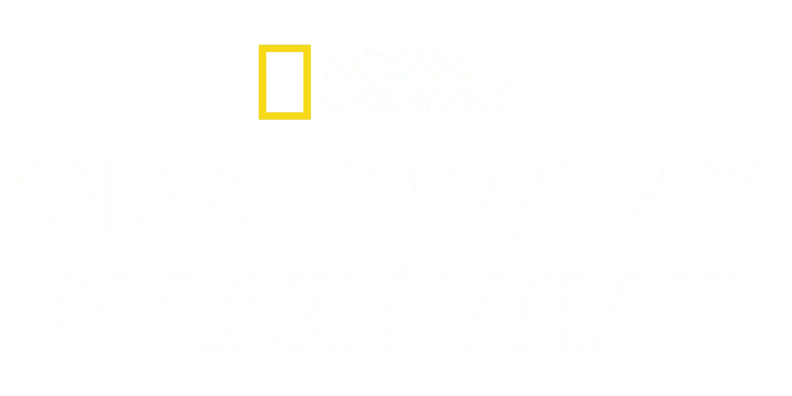 National Geographic – Odkrywamy nasz świat