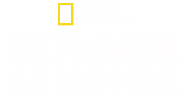 National Geographic : À la découverte de notre monde
