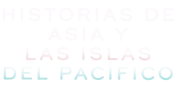 Historias de Asia y las islas del Pacífico