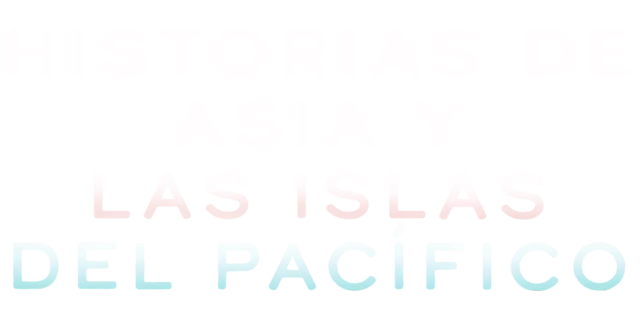 Historias de Asia y las islas del Pacífico