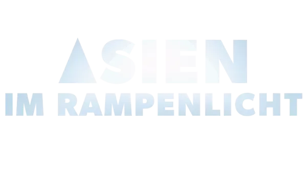 Asien im Rampenlicht