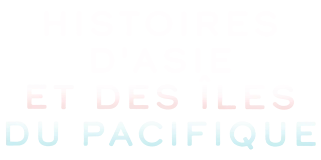 Histoires d'Asie et des îles du Pacifique