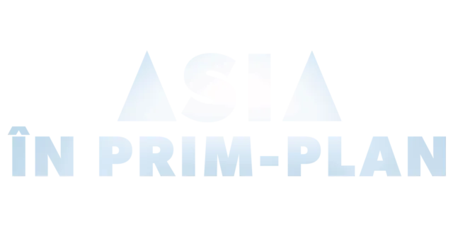 Asia în prim-plan