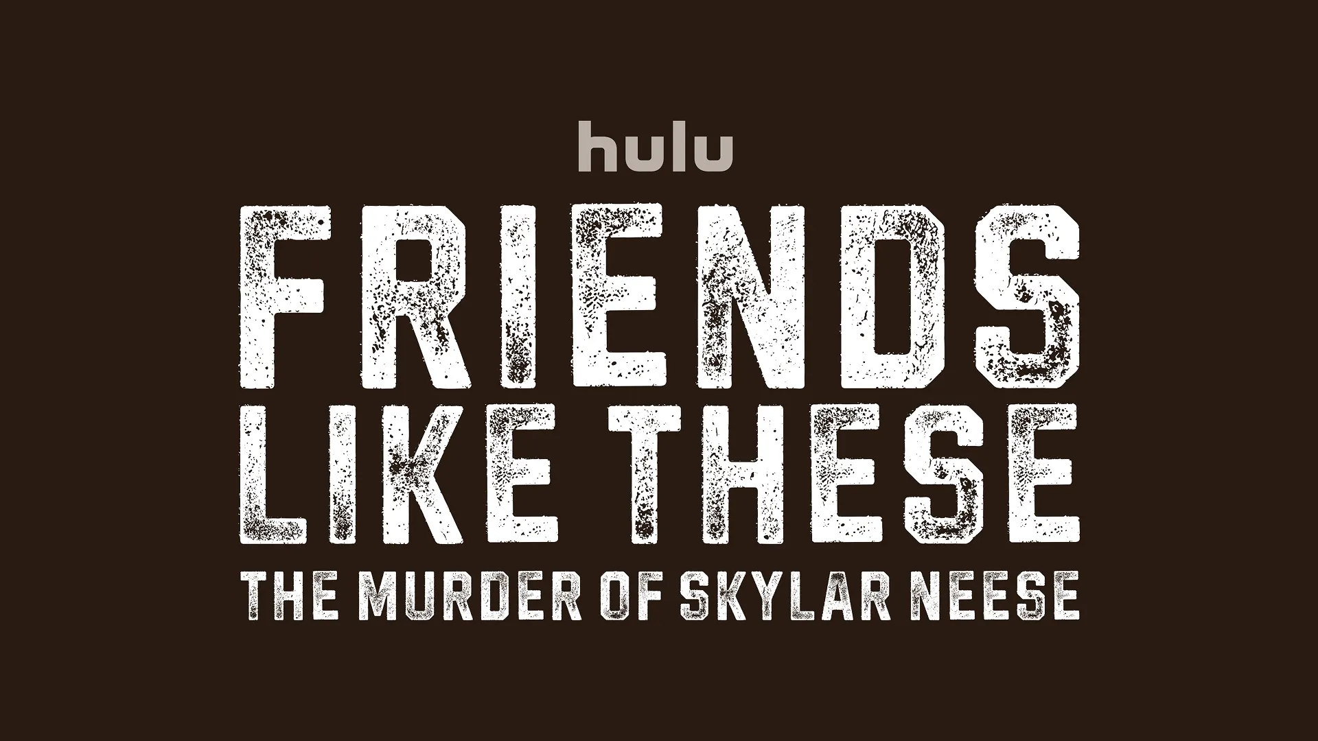 Official logo for the new Hulu show, Friends Like These Murder Of Skylar Neese