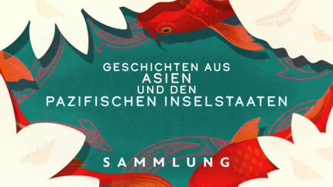 thumbnail - Geschichten aus Asien und den pazifischen Inselstaaten