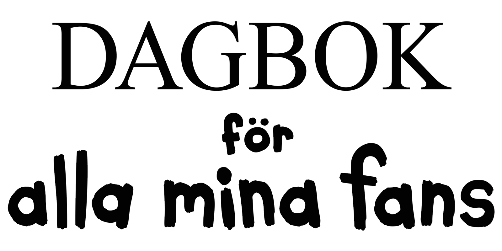 Dagbok för alla mina fans