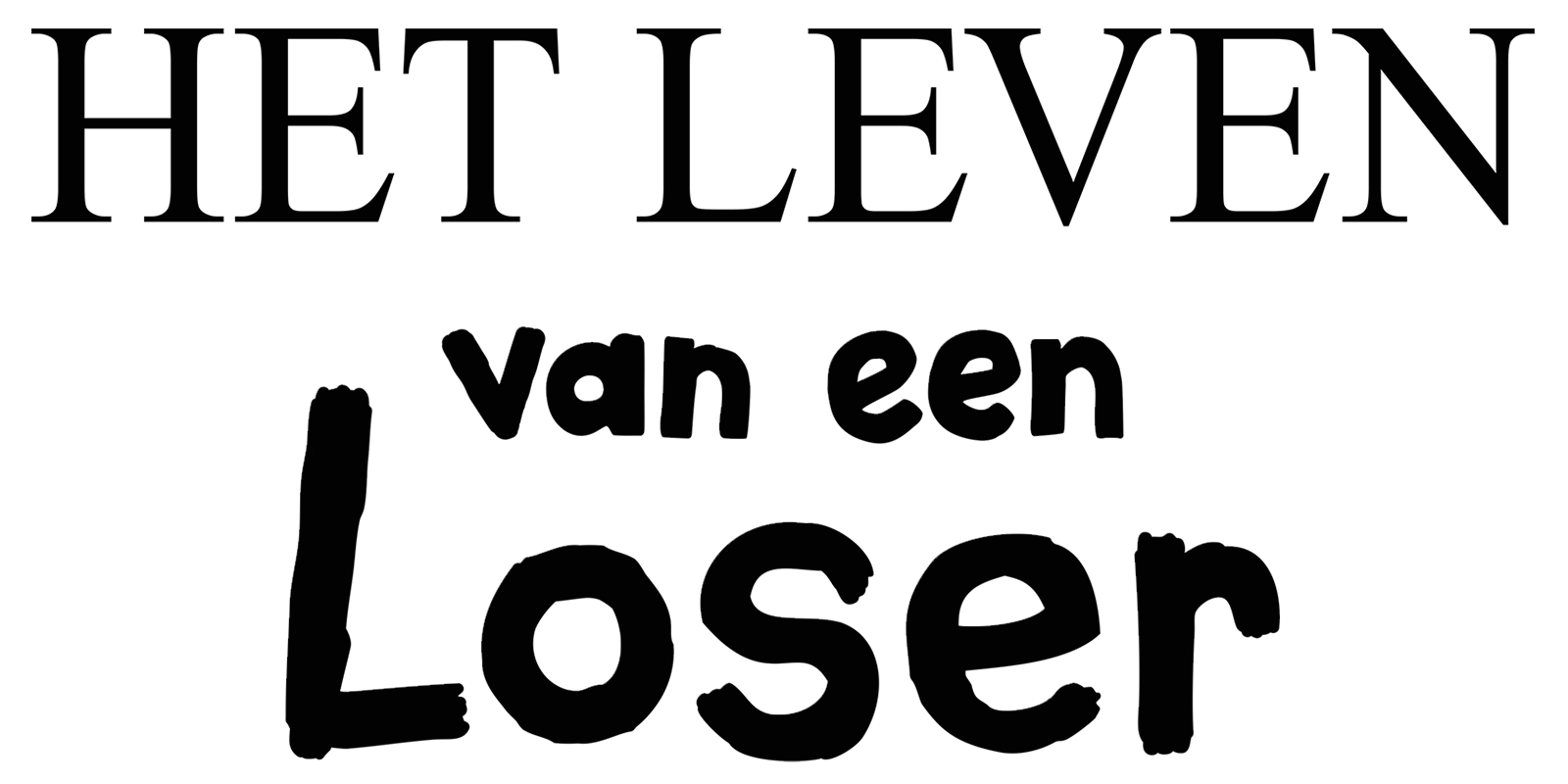 Het leven van een loser