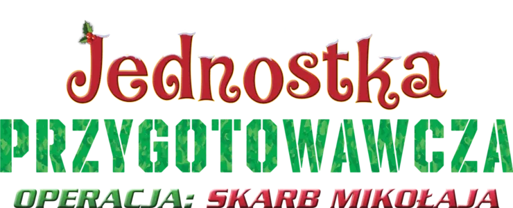 Jednostka Przygotowawcza – Operacja: Skarb Mikołaja
