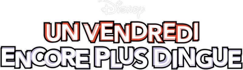 Un vendredi encore plus dingue