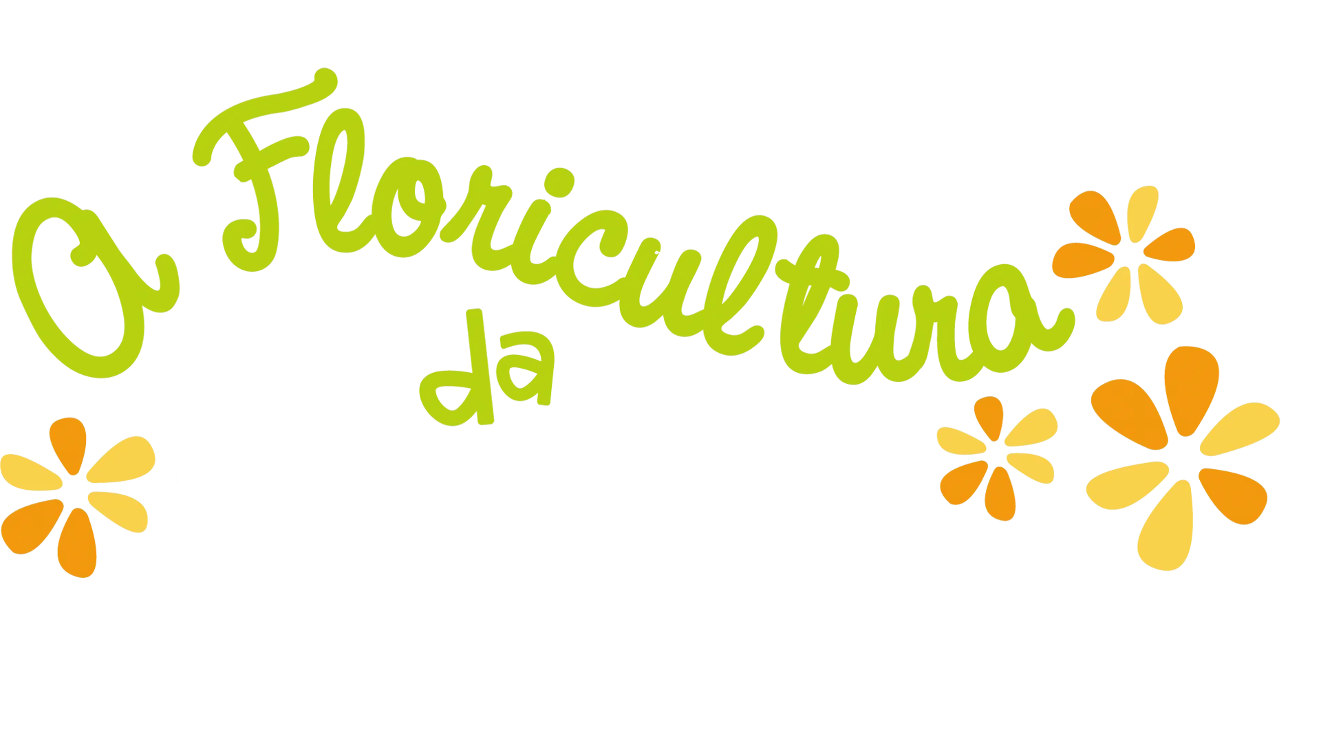 A Floricultura da Nana