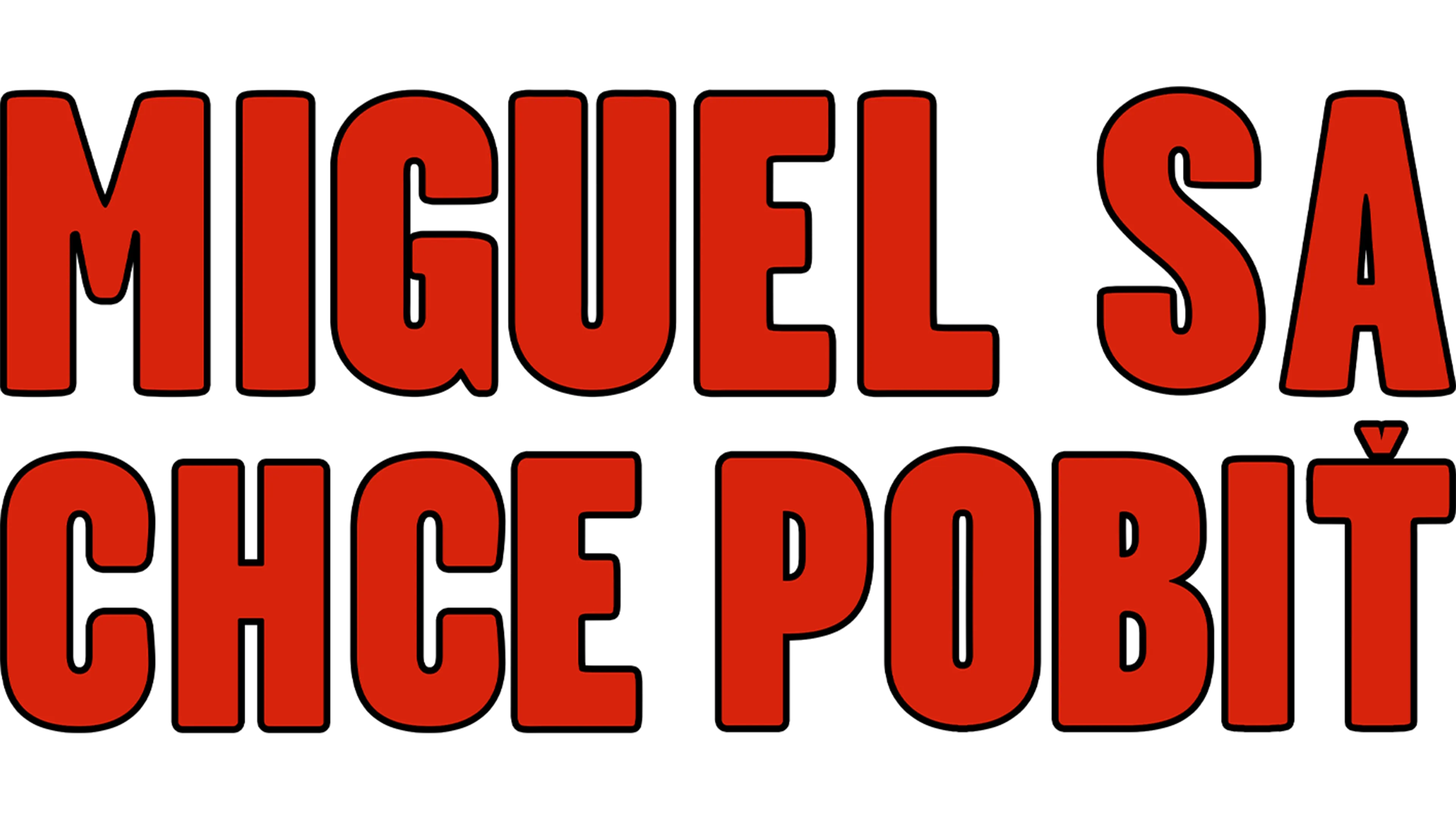 Miguel sa chce pobiť